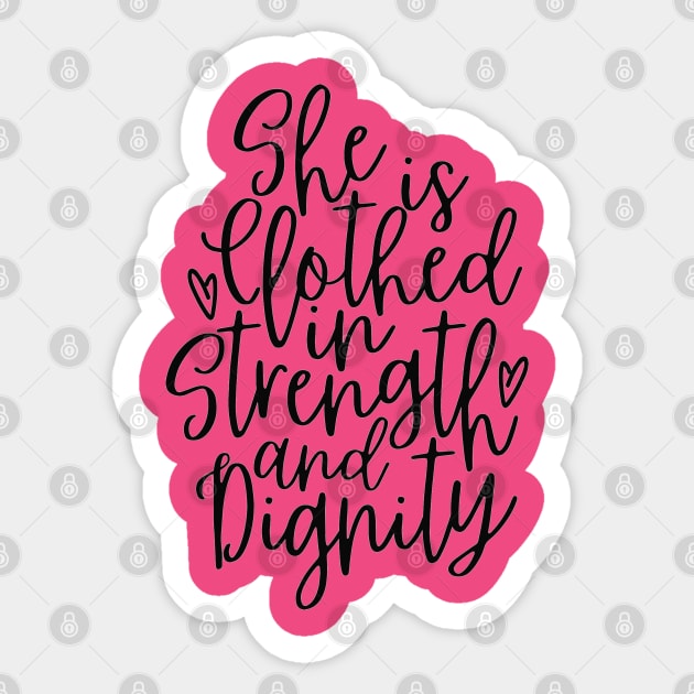 She is clothed in strength and dignity Sticker by JakeRhodes